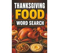 Thanksgiving Food Word Search Book: Large Print Puzzle Book About Thanksgiving, Food, Family, and More | 6x9 inches, 100 pages | 50 puzzles with solutions