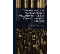 Thanksgiving for Peace; a Sermon, Preached in the First Congregational Church