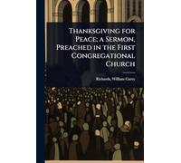 Thanksgiving for Peace; a Sermon, Preached in the First Congregational Church
