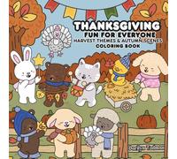 Thanksgiving Fun for Everyone: Harvest Themes & Autumn Scenes Coloring Book (Places, Scenes and Spaces Bold & Easy Coloring Book Series)