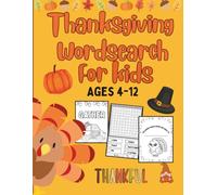 Thanksgiving Fun! Gobble & Giggle Wordsearch fun & coloring book for kids: Fun Thanksgiving Activity book wit 25 Puzzles & 15 coloring pages for kids 4-12 (Think & Seek: Word Fun for Curious Kids)