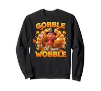 Thanksgiving Gobble Till You Wobble Gobble Sudadera
