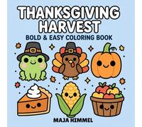 Thanksgiving Harvest: Bold & Easy Coloring Book for Kids & Adults: 40 Cute and Cozy Fall Designs for Relaxation and Stress Relief