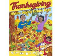 Thanksgiving Hidden Objects Picture Book: Spy Picture Coloring Pages Featuring Thanksgiving-Themed Hidden Object Puzzles and Fun Activities for Puzzle Lovers