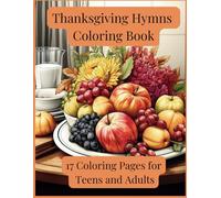 Thanksgiving Hymns Coloring Book: For Teens and Adults