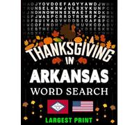 Thanksgiving in Arkansas Word Search: (Large Print) (1,000 Hidden Words + Answers) (Thanksgiving Across America)
