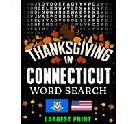 Thanksgiving in Connecticut Word Search): (Large Print) (1,000 Hidden Words + Answers) (Thanksgiving Across America)
