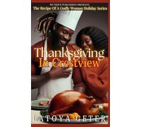 Thanksgiving In Crestview: The Recipe Of A Godly Woman Holiday Series
