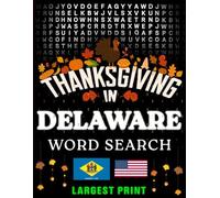 Thanksgiving in Delaware Word Search: (Large Print) (1,000 Hidden Words + Answers) (Thanksgiving Across America)
