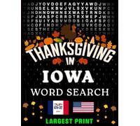 Thanksgiving in Iowa Word Search: (Large Print) (1,000 Hidden Words + Answers) (Thanksgiving Across America)