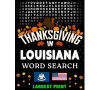 Thanksgiving in Louisiana Word Search: (Large Print) (1,000 Hidden Words + Answers) (Thanksgiving Across America)