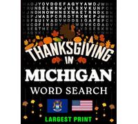 Thanksgiving in Michigan Word Search: (Large Print) (1,000 Hidden Words + Answers) (Thanksgiving Across America)