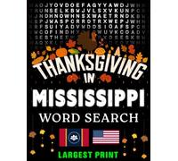 Thanksgiving in Mississippi Word Search: (Large Print) (1,000 Hidden Words + Answers) (Thanksgiving Across America)