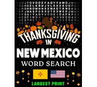 Thanksgiving in New Mexico Word Search: (Large Print) (1,000 Hidden Words + Answers) (Thanksgiving Across America)