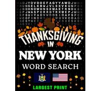 Thanksgiving in New York Word Search: (Large Print) (1,000 Hidden Words + Answers) (Thanksgiving Across America)