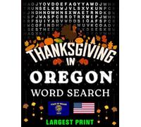 Thanksgiving in Oregon Word Search: (Large Print) (1,000 Hidden Words + Answers) (Thanksgiving Across America)