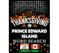 Thanksgiving in Prince Edward Island - Word Search: Parades, Foods & Traditions • Large-Print Puzzles with Answers (Thanksgiving Across Canada)