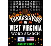 Thanksgiving in West Virginia Word Search: (Large Print) (1,000 Hidden Words + Answers) (Thanksgiving Across America)