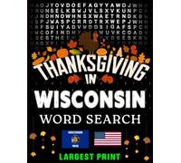 Thanksgiving in Wisconsin Word Search: (Large Print) (1,000 Hidden Words + Answers) (Thanksgiving Across America)