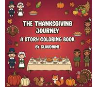 Thanksgiving Journey Coloring Book: A Cozy Autumn Coloring Adventure with Fall Travels, Gratitude Themes & Relaxing Seasonal Designs (Season of Thanks Coloring Collection)