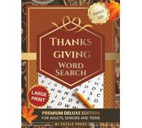 Thanksgiving Large Print Word Search for Adults, Seniors and Teens: Premium Deluxe Edition: 80 Puzzles with 1600 Unique Words for the Ultimate Holiday Relaxation & Brain Challenge