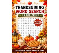 Thanksgiving Large Print Word Search Puzzles: 2400+ Cozy Fall Words To Find - A Fun Seasonal Themed Wordsearch Puzzle Books For Seniors, Birthday Gifts Ideas For Women, Men & Couples
