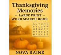Thanksgiving Memories: A Large Print Word Search Collection of 55 Nostalgic Thanksgiving Puzzles