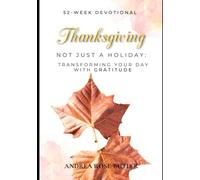 Thanksgiving Not Just a Holiday: Transforming Your Day With Gratitude