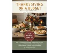 Thanksgiving on a Budget:: Delicious Recipes and DIY Decor That Impress Without the Stress (MAYA QUEST’S PEN)