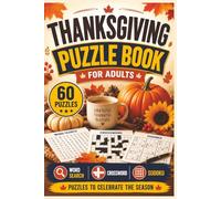 Thanksgiving Puzzle Book for Adults: 20 Crossword, 20 Word Search & 20 Sudoku Puzzles | 60 Total Puzzles: Fun Thanksgiving, Fall Harvest and Turkey Day Puzzles for Holiday Celebrations
