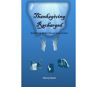 Thanksgiving Recharged: Extolling God's Power and Grace