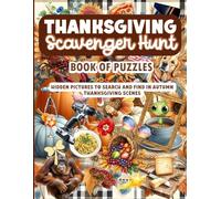 Thanksgiving Scavenger Hunt Book of Puzzles: Hidden pictures to search and find in autumn Thanksgiving scenes