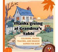 Thanksgiving Story & Activity Book: Coloring, Mazes, Hidden Objects & More Holiday Fun for Toddlers and Kids