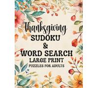 THANKSGIVING SUDOKU & WORD SEARCH PUZZLES FOR ADULTS LARGE PRINT: 4 Levels of Sudoku + Fun Holiday Themed Word Searches | Large Print Puzzles for ... 11"| Thanksgiving Word Finds and Brain Games