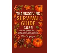 Thanksgiving Survival Guide 2025: Your easy, cheerful, and budget-friendly guide to enjoying Thanksgiving without the chaos