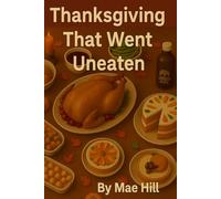 Thanksgiving That Went Uneaten: Don’t Settle For Less