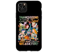 Thanksgiving The Season of Family and Food What More Could Carcasa para iPhone 11 Pro MAX
