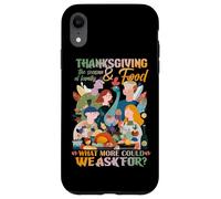 Thanksgiving The Season of Family and Food What More Could Carcasa para iPhone XR