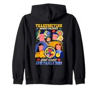 Thanksgiving When Calories do Not Count, Just Family Does Sudadera con Capucha