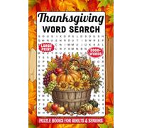 Thanksgiving Word Search: 2000+ Words - Thanksgiving Holiday Word Find Puzzle Book for Adults & Seniors, Cozy Seasonal Activities with Solutions.