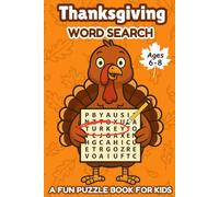 Thanksgiving Word Search: A Fun Fall Puzzle Book for Kids Ages 6-8 - Perfect for Autumn Learning and Holiday Fun (Word Search Adventures)
