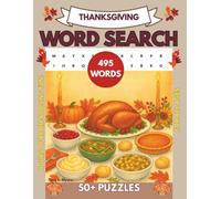 THANKSGIVING WORD SEARCH: A Word Search puzzle book with Festive Puzzles Featuring Holiday Foods, Costumes, Candy & Decorations. (EXCITING WORD SEARCH BOOKS)