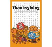 Thanksgiving Word Search: All Ages Word Search Puzzle Book with Easy to Read Print about Turkeys, Pilgrims, Feasts, and More | 6 x 9 inches, 100 pages | 50 puzzles ... Gift for Vacations, Holidays, and Free Times!