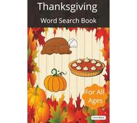 Thanksgiving Word Search Book: Word Searches with Easy to Read Print | 6x9 inches | Puzzles For Vacations, Holidays and Any Time