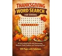 Thanksgiving Word Search for Seniors: Large Print Puzzles Celebrating Gratitude, Family and the Harvest Season: 60 Easy-to-Read Puzzles with ... Solutions (Thanksgiving Word Search Puzzles)