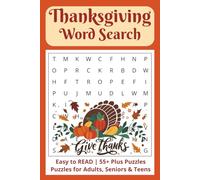 Thanksgiving Word Search: Grab Your Turkey and Give Thanks! | Easy to Read Words | 6x9 inches | 120 pages | 55+ Puzzles with 15 words each