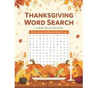 Thanksgiving Word Search Large Print Edition: Fun Fall puzzles for Relaxing Holiday Days