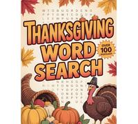Thanksgiving Word Search: Over 100 Festive Puzzles to Celebrate the Holiday Season, Boost Brainpower, and Enjoy Family Fun