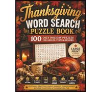 Thanksgiving Word Search Puzzle Book: 100 Cozy Holiday Puzzles for Adults, Teens & Seniors: Large Print Word Searches Featuring Gratitude, Family, ... Dinner, Autumn Traditions & Holiday Fun