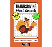 Thanksgiving Word Search Puzzle Book: 50+ Fun & Easy-to-Read Puzzles Exploring Gratitude, Feasts & Family Traditions, Gift for Holiday Lovers & Hosts, Adults, Seniors & Teens